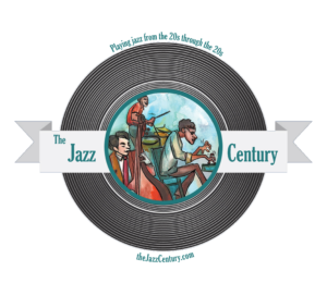 Read more about the article The Jazz Century FM Radio Broadcast-September 8, 2024